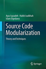 Source Code Modularization : Theory and Techniques - Ayaz Isazadeh