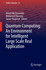 Quantum Computing : An Environment for Intelligent Large Scale Real Application - Aboul Ella Hassanien