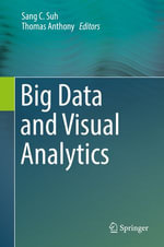 Big Data and Visual Analytics : Springer Nature Proceedings Computer Science - Sang C. Suh