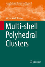 Multi-shell Polyhedral Clusters : Chemistry and Material Science (R0) - Mircea Vasile Diudea