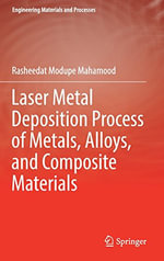 Engineering Materials and Processes : Engineering Materials and Processes - Rasheedat Modupe Mahamood