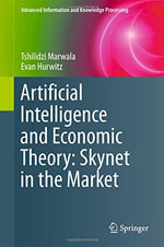 Advanced Information and Knowledge Processing : Skynet in the Market - Evan Hurwitz