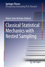 Classical Statistical Mechanics with Nested Sampling : Physics and Astronomy (R0) - Robert John Nicholas Baldock