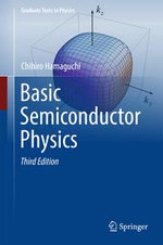 Basic Semiconductor Physics : Graduate Texts in Physics - Chihiro Hamaguchi