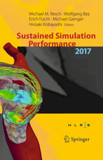 Sustained Simulation Performance 2017 : Proceedings of the Joint Workshop on Sustained Simulation Performance, University of Stuttgart (HLRS) and Tohoku University, 2017 - Erich Focht