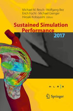 Sustained Simulation Performance 2017 : Proceedings of the Joint Workshop on Sustained Simulation Performance, University of Stuttgart (HLRS) and Tohoku University, 2017 - Erich Focht