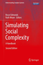 Simulating Social Complexity : A Handbook - Bruce Edmonds