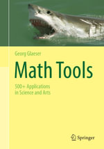 Math Tools : 500+ Applications in Science and Arts - Georg Glaeser