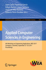 Applied Computer Sciences in Engineering : 4th Workshop on Engineering Applications, WEA 2017, Cartagena, Colombia, September 27-29, 2017, Proceedings - Juan Carlos Figueroa-García