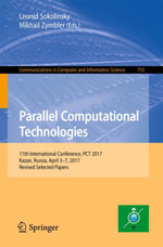 Parallel Computational Technologies : 11th International Conference, PCT 2017, Kazan, Russia, April 3-7, 2017, Revised Selected Papers - Mikhail Zymbler