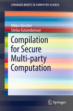 Compilation for Secure Multi-party Computation : Computer Science (R0) - Niklas Büscher