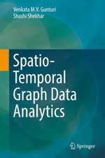 Spatio-Temporal Graph Data Analytics : Computer Science (R0) - Venkata M. V. Gunturi