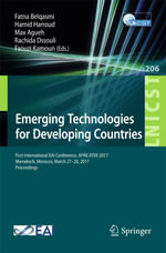 Emerging Technologies for Developing Countries : First International EAI Conference, AFRICATEK 2017, Marrakech, Morocco, March 27-28, 2017 Proceedings - Faouzi Kamoun
