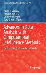 Advances in Data Analysis with Computational Intelligence Methods : Dedicated to Professor Jacek Å»urada - Adam E GawÄ?da