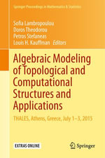 Algebraic Modeling of Topological and Computational Structures and Applications : THALES, Athens, Greece, July 1-3, 2015 - Author