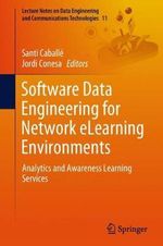 Software Data Engineering for Network eLearning Environments : Analytics and Awareness Learning Services - Santi CaballÃ©