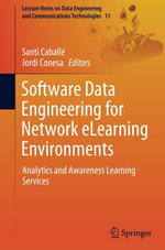 Software Data Engineering for Network eLearning Environments : Analytics and Awareness Learning Services - Santi CaballÃ©