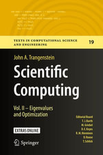 Scientific Computing : Vol. II - Eigenvalues and Optimization - John A. Trangenstein