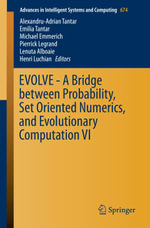 EVOLVE - A Bridge between Probability, Set Oriented Numerics, and Evolutionary Computation VI : Springer Nature Proceedings excluding Computer Science - Author