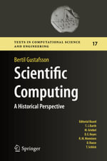 Scientific Computing : A Historical Perspective - Bertil Gustafsson