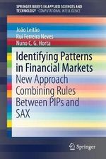 Identifying Patterns in Financial Markets : New Approach Combining Rules Between PIPs and SAX - Joao Leitao