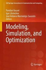Modeling, Simulation, and Optimization : Eai/Springer Innovations in Communication and Computing - Pandian Vasant