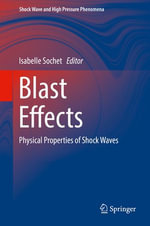 Blast Effects : Physical Properties of Shock Waves - Isabelle Sochet