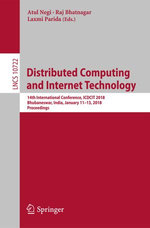 Distributed Computing and Internet Technology : 14th International Conference, ICDCIT 2018, Bhubaneswar, India, January 11-13, 2018, Proceedings - Atul Negi