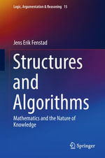 Structures and Algorithms : Mathematics and the Nature of Knowledge - Jens Erik Fenstad