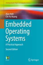 Embedded Operating Systems : A Practical Approach - Alan Holt