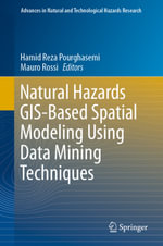 Natural Hazards GIS-Based Spatial Modeling Using Data Mining Techniques : Earth and Environmental Science (R0) - Hamid Reza Pourghasemi