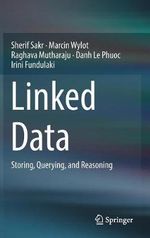 Linked Data : Storing, Querying, and Reasoning - Danh Le Phuoc