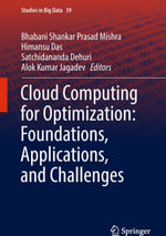 Cloud Computing for Optimization : Foundations, Applications, and Challenges - Bhabani Shankar Prasad Mishra