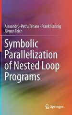 Symbolic Parallelization of Nested Loop Programs - Alexandru-Petru Tanase