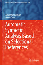 Automatic Syntactic Analysis Based on Selectional Preferences : Studies in Computational Intelligence : Book 765 - Alexander Gelbukh