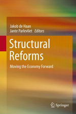 Structural Reforms : Moving the Economy Forward - Jakob de Haan