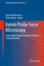 Kelvin Probe Force Microscopy : From Single Charge Detection to Device Characterization - Sascha Sadewasser
