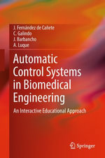 Automatic Control Systems in Biomedical Engineering : An Interactive Educational Approach - J. Fernández de Cañete