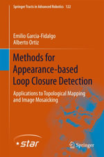 Methods for Appearance-based Loop Closure Detection : Applications to Topological Mapping and Image Mosaicking - Emilio Garcia-Fidalgo