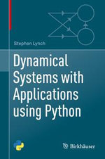 Dynamical Systems with Applications using Python : Mathematics and Statistics (R0) - Stephen Lynch