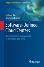 Software-Defined Cloud Centers : Operational and Management Technologies and Tools - Pethuru Raj