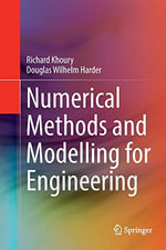 Numerical Methods and Modelling for Engineering - Douglas Wilhelm Harder