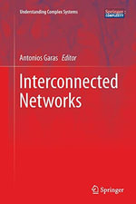 Interconnected Networks : Understanding Complex Systems - Antonios Garas