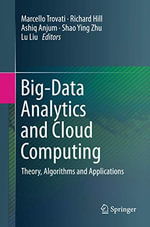Big-Data Analytics and Cloud Computing : Theory, Algorithms and Applications - Ashiq Anjum