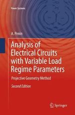 Analysis of Electrical Circuits with Variable Load Regime Parameters : Projective Geometry Method - A. Penin