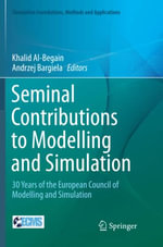 Simulation Foundations, Methods and Applications : 30 Years of the European Council of Modelling and Simulation - Andrzej Bargiela