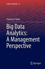 Big Data Analytics : A Management Perspective - Francesco Corea