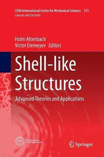 Shell-like Structures : Advanced Theories and Applications - Holm Altenbach