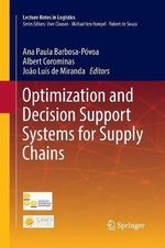 Optimization and Decision Support Systems for Supply Chains : Lecture Notes in Logistics - Albert Corominas