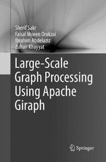 Large-Scale Graph Processing Using Apache Giraph - Faisal Moeen Orakzai